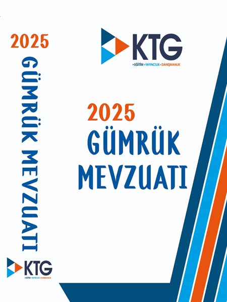 2025 Gümrük Mevzuatı Kitabı